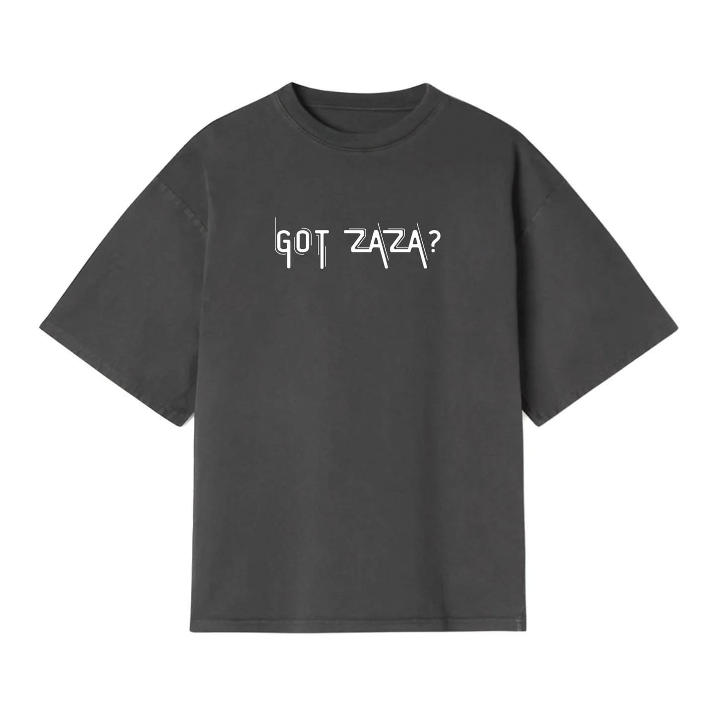 Got Zaza Tee